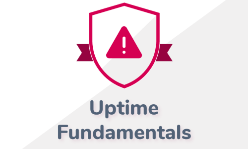 Uptime Fundamentals